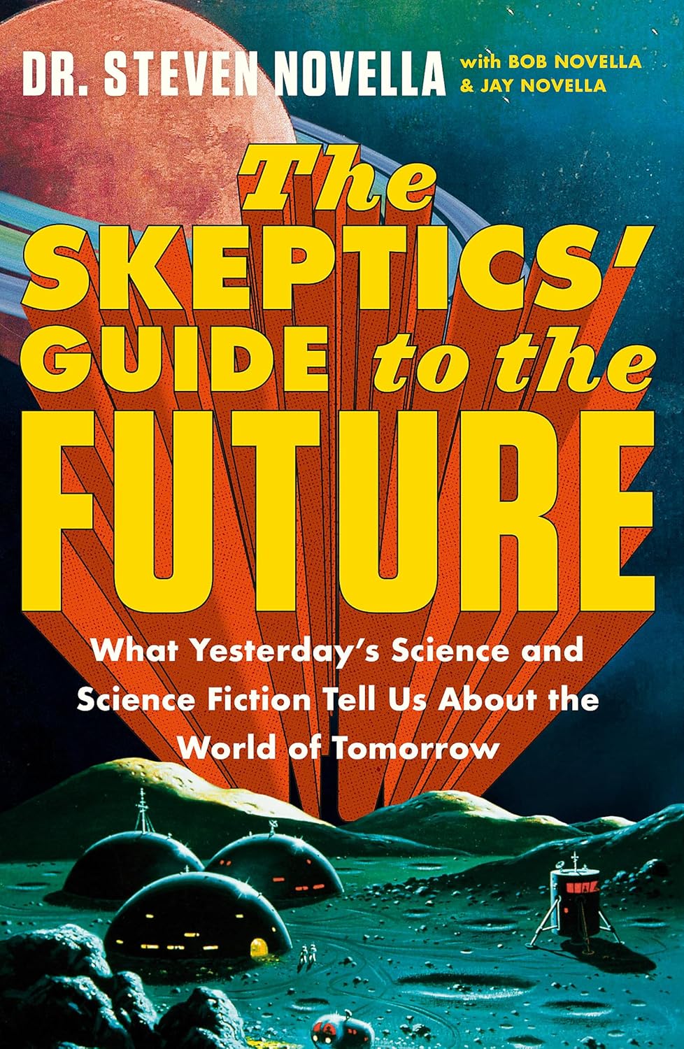 Pre Orders: The Skeptics' Guide to the Future by Steven Novella