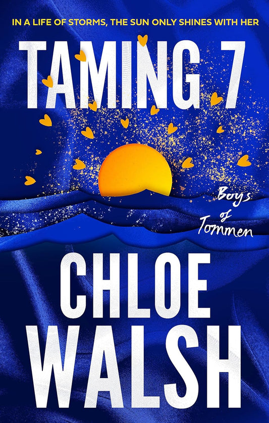 Pre Order: Taming 7: Epic, emotional and addictive romance from the TikTok phenomenon (The Boys of Tommen) by Chloe Walsh