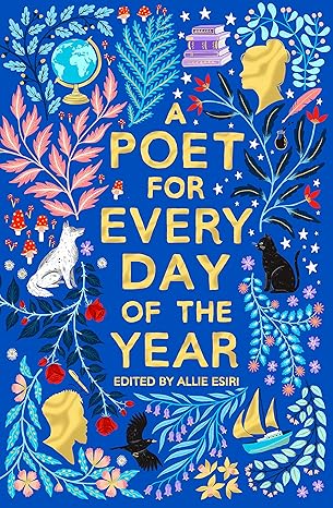 Pre Order : A Poet for Every Day of the Year by Allie Esiri