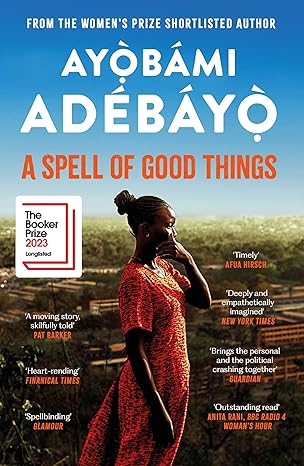 Pre Order : A Spell of Good Things by Ayọ̀bámi Adébáyọ̀