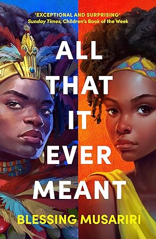 Pre Order : All That It Ever Meant by Blessing Musariri