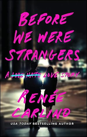 Pre Order : Before We Were Strangers by Renée Carlino