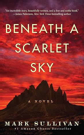 Pre Order : Beneath a Scarlet Sky by Mark Sullivan