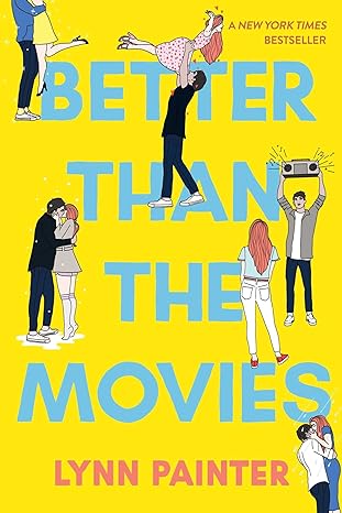 Pre Order : Better Than the Movies by Lynn Painter