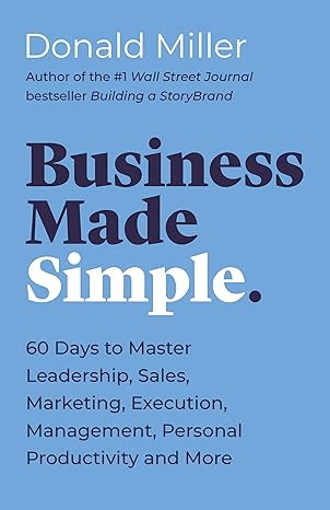 Pre Order : Business Made Simple by Donald Miller