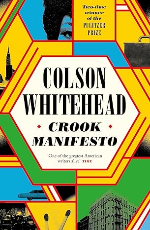 Pre Order : Crook Manifesto by Colson Whitehead