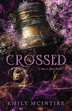 Pre Order : Crossed (Never After, 5) by Emily Mclntire