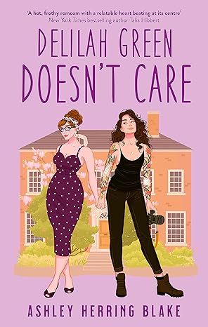 Pre Order : DELILAH GREEN DOESN'T CARE by Ashley Herring Blake