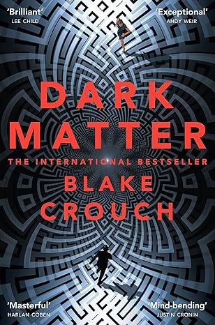 Dark Matter by Blake Crouch