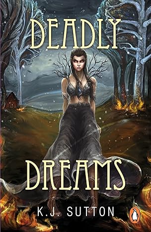 Pre Order : Deadly Dreams by K.J. Sutton