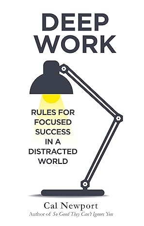 Pre Order : Deep Work: Rules for Focused Success in a Distracted World by Cal Newport