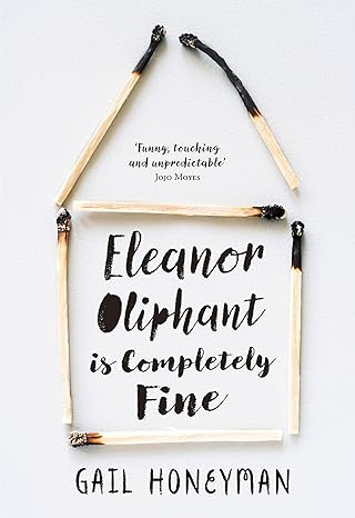 Pre Order : Eleanor Oliphant Is Completely Fine by Gail Honeyman