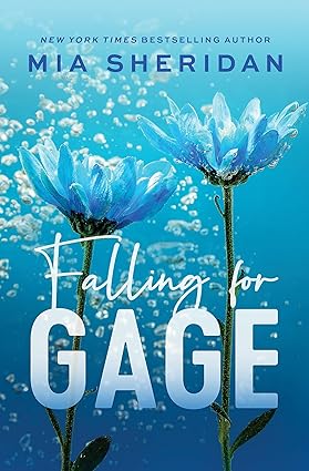 Pre Order : Falling for Gage by Mia Sheridan