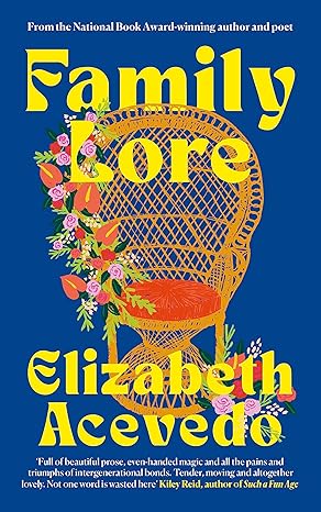 Pre Order : Family Lore by Elizabeth Acevedo