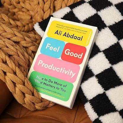 Pre Order : Feel Good Productivity : How to Do More of What Matters to You by Ali Abdaal