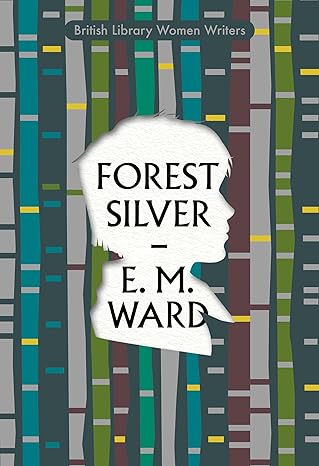 Pre Order : Forest Silver: A Lake District Story: 23 by E M Ward