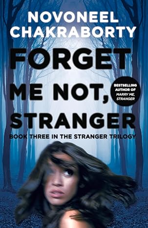 Forget Me Not, Stranger by Novoneel Chakraborty