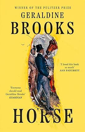 Pre Order : Horse by Geraldine Brooks