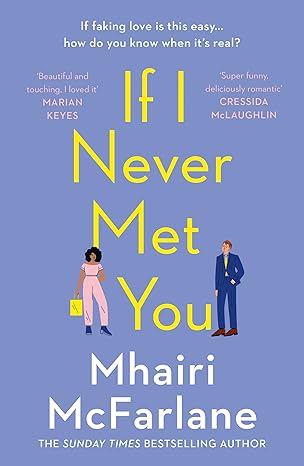 Pre Order : If I Never Met You by Mhairi McFarlane