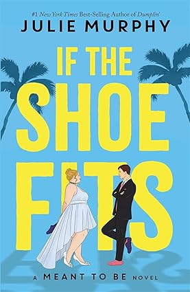 Pre Order : If the Shoe Fits by Julie Murphy