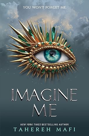 Pre Order: IMAGINE ME Paperback – by Tahereh Mafi