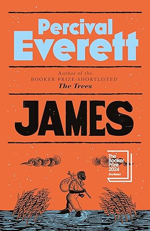 Pre Order : James: Shortlisted for the Booker Prize 2024 by Percival Everett