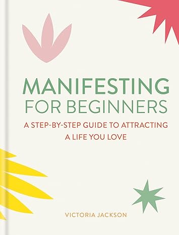 Pre Order : Manifesting for Beginners by Victoria Jackson