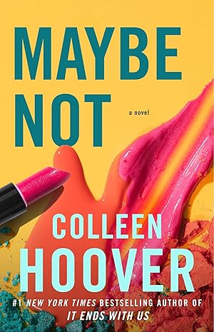 Pre Order : Maybe Not: A Novella by Colleen Hoover