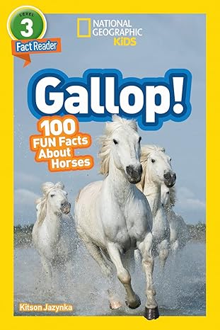 Pre Order : National Geographic Kids Readers: Gallop! 100 Fun Facts About Horses by National Geographic Kids