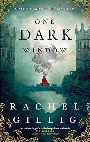 Pre Order : ONE DARK WINDOW by Rachel Gillig