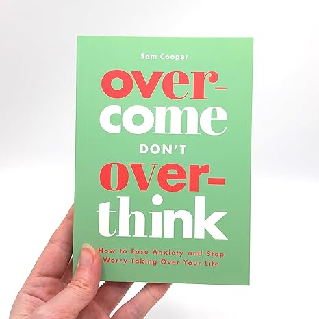 Pre Order : Overcome Don't Overthink by Sam Cooper