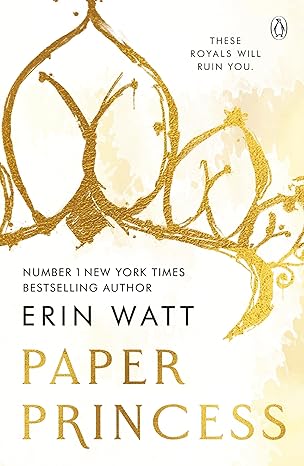 Pre Order : Paper Princess: The scorching opposites attract romance in The Royals Series by Erin Watt