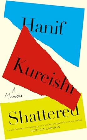 Pre Order : Shattered by Hanif Kureishi