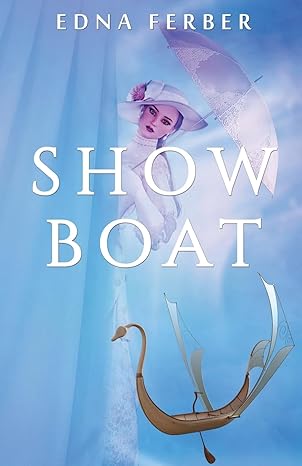 Pre Order : Show Boat by Edna Ferber