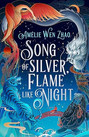 Pre Order : Song of Silver, Flame Like Night by Amélie Wen Zhao