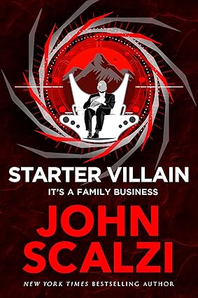 Pre Order : Starter Villain by John Scalzi