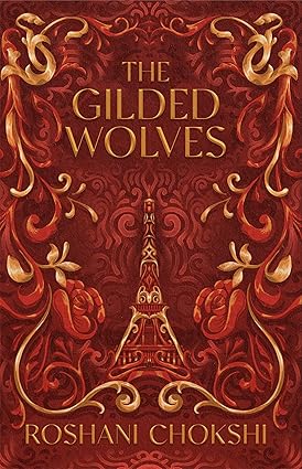 Pre Order : THE GILDED WOLVES by Roshani Chokshi