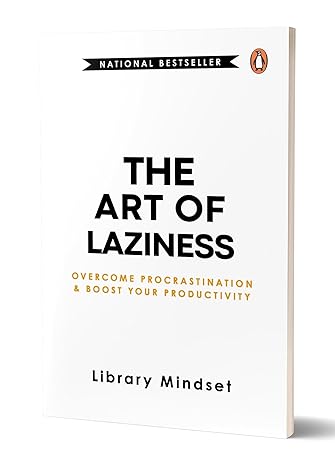 Pre Order : The Art of Laziness: Overcome Procrastination and Boost Your Productivity by Library Mindset