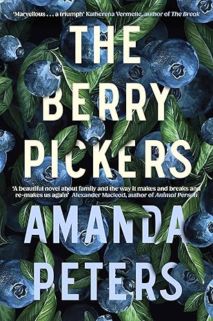 Pre Order : The Berry Pickers by Amanda Peters