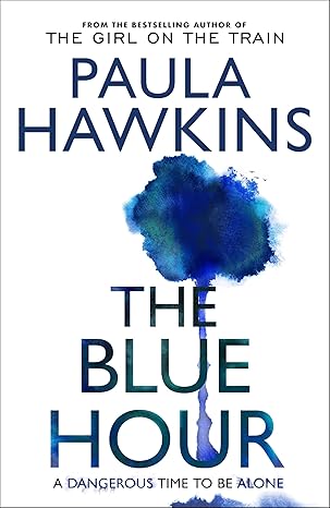 Pre Order : The Blue Hour by Paula Hawkins