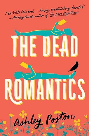 Pre Order : The Dead Romantics by Ashley Poston