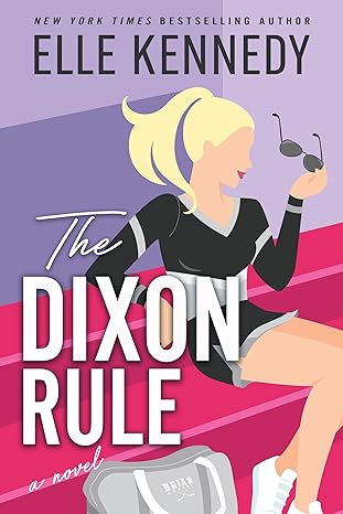 Pre Order The Dixon Rule by Elle Kennedy