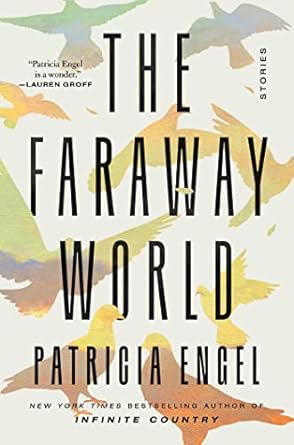 Pre Order : The Faraway World by Patricia Engel