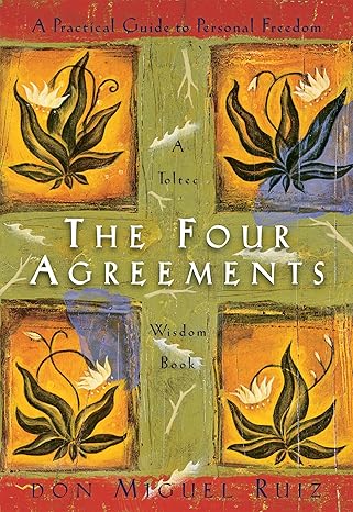 Pre Order : The Four Agreements: A Practical Guide to Personal Freedom by Don Miguel Ruiz