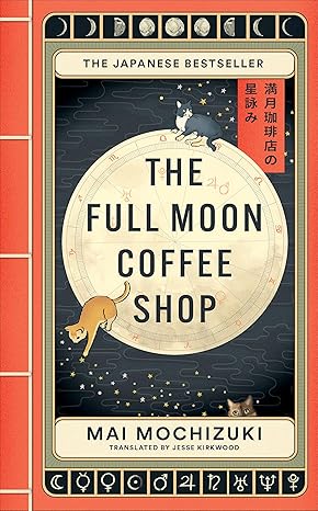 Pre Order : The Full Moon Coffee Shop by Mai Mochizuki