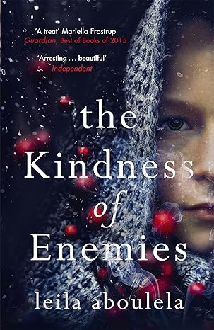 Pre Order : The Kindness of Enemies by Leila Aboulela