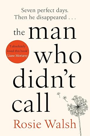 Pre Order : The Man Who Didn't Call by Rosie Walsh