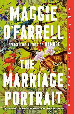 Pre Order : The Marriage Portrait by Maggie O’Farrell