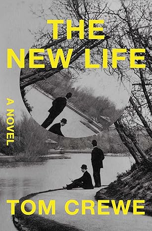 Pre Order : The New Life by Tom Crewe