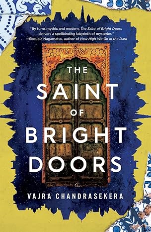 Pre Order : The Saint of Bright Doors by Vajra Chandrasekera